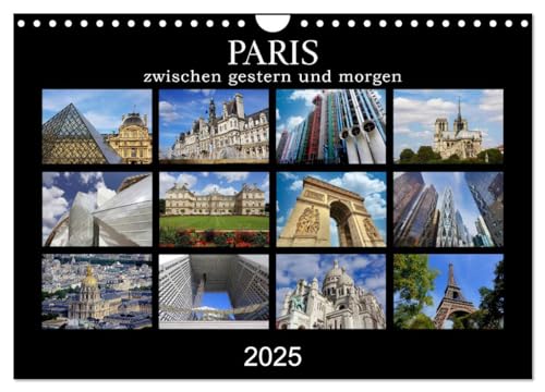 Paris - zwischen gestern und morgen (Wandkalender 2025 DIN A4 quer), CALVENDO Monatskalender von CALVENDO
