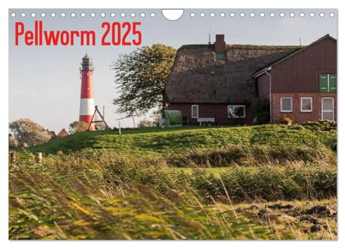 Pellworm 2025 (Wandkalender 2025 DIN A4 quer), CALVENDO Monatskalender von CALVENDO