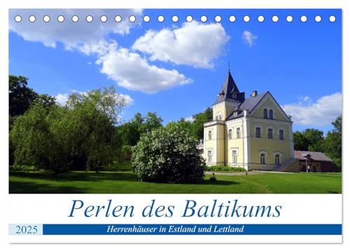 Perlen des Baltikums - Herrenhäuser in Estland und Lettland (Tischkalender 2025 DIN A5 quer), CALVENDO Monatskalender von CALVENDO