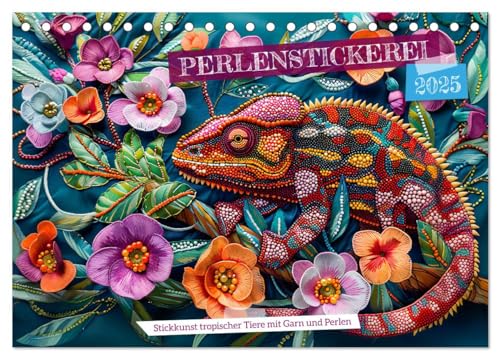 Perlenstickerei - Stickkunst tropischer Tiere mit Garn und Perlen (Tischkalender 2025 DIN A5 quer), CALVENDO Monatskalender