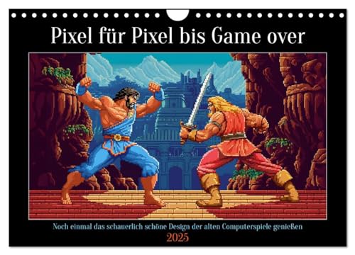 Pixel für Pixel bis Game over (Wandkalender 2025 DIN A4 quer), CALVENDO Monatskalender von CALVENDO