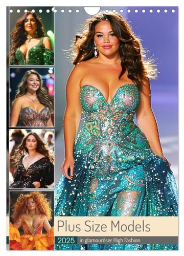 Plus Size Models in glamouröser High Fashion (Wandkalender 2025 DIN A4 hoch), CALVENDO Monatskalender von CALVENDO
