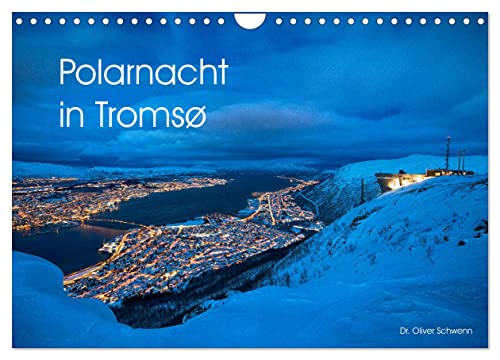 Polarnacht in Tromsø (Wandkalender 2025 DIN A4 quer), CALVENDO Monatskalender von CALVENDO