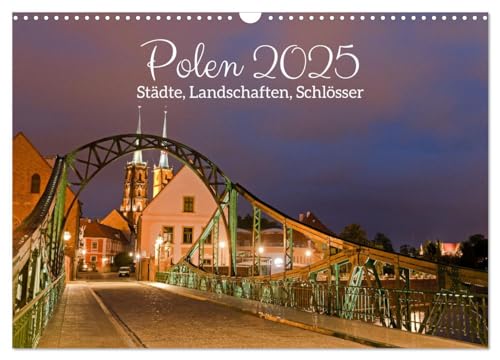 Polen - Städte, Landschaften, Schlösser (Wandkalender 2025 DIN A3 quer), CALVENDO Monatskalender von CALVENDO
