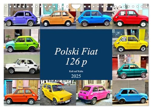Polski Fiat 126p - Kult auf Kuba (Wandkalender 2025 DIN A4 quer), CALVENDO Monatskalender von CALVENDO