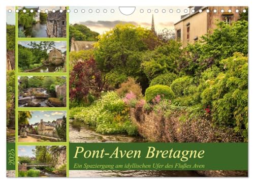 Pont-Aven Bretagne (Wandkalender 2025 DIN A4 quer), CALVENDO Monatskalender: Fernab des Trubels im Zentrum des Ortes Port-Aven, ist an den schattigen ... die Vergangenheit versetzt. (CALVENDO Orte) von Calvendo