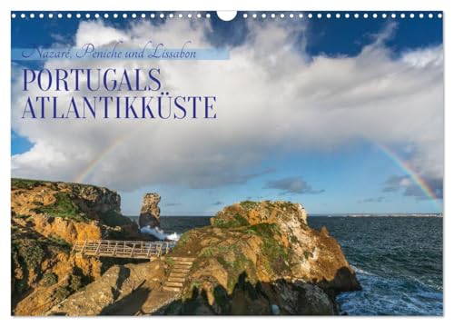 Portugals Atlantikküste (Wandkalender 2025 DIN A3 quer), CALVENDO Monatskalender von CALVENDO