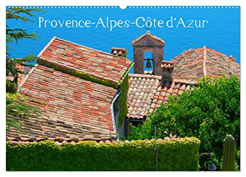 Provence-Alpes-Côte d’Azur (Wandkalender 2025 DIN A2 quer), CALVENDO Monatskalender von CALVENDO