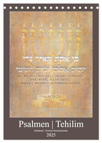 Psalmen Tehilim Hebräisch - Deutsch (Tischkalender 2025 DIN A5 hoch), CALVENDO Monatskalender von CALVENDO