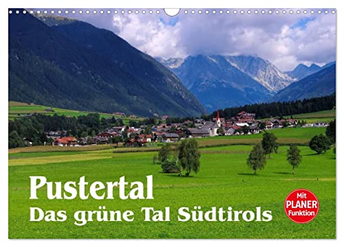 Pustertal - Das grüne Tal Südtirols (Wandkalender 2025 DIN A3 quer), CALVENDO Monatskalender von CALVENDO