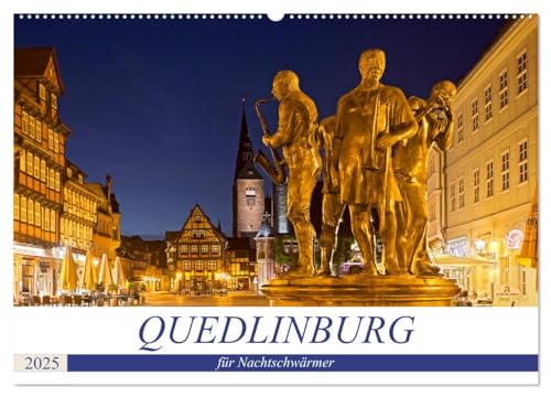 QUEDLINBURG FÜR NACHTSCHWÄRMER (Wandkalender 2025 DIN A2 quer), CALVENDO Monatskalender von CALVENDO