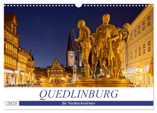 QUEDLINBURG FÜR NACHTSCHWÄRMER (Wandkalender 2025 DIN A3 quer), CALVENDO Monatskalender von CALVENDO