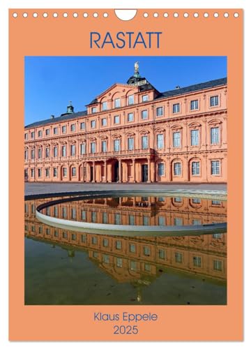 RASTATT (Wandkalender 2025 DIN A4 hoch), CALVENDO Monatskalender von CALVENDO