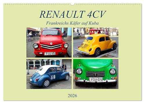 RENAULT 4CV - Frankreichs Käfer auf Kuba (Wandkalender 2026 DIN A2 quer), CALVENDO Monatskalender: Der französische Oldtimer RENAULT 4CV auf Kuba (CALVENDO Technologie) von Calvendo