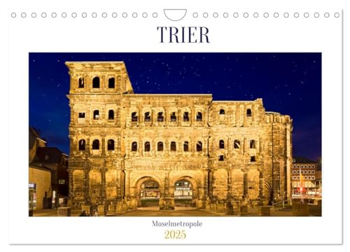 RÖMERSTADT TRIER (Wandkalender 2025 DIN A4 quer), CALVENDO Monatskalender: Trier ¿ Der wunderschöner Marktplatz und zahlreiche Weltkulturerbe Stätten ... ganz besonderen Erlebnis (CALVENDO Orte) von CALVENDO