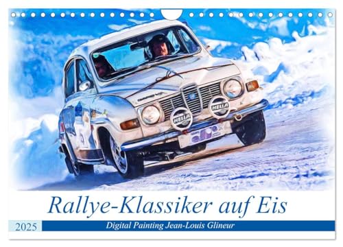 Rallye-Klassiker auf Eis (Wandkalender 2025 DIN A4 quer), CALVENDO Monatskalender von CALVENDO