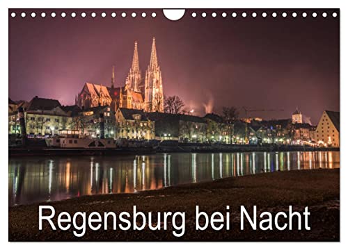 Regensburg bei Nacht (Wandkalender 2026 DIN A4 quer), CALVENDO Monatskalender von CALVENDO
