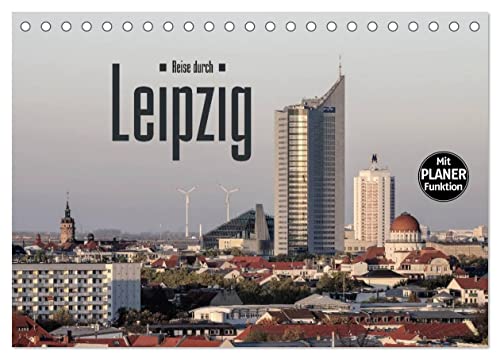 Reise durch Leipzig (Tischkalender 2025 DIN A5 quer), CALVENDO Monatskalender von CALVENDO
