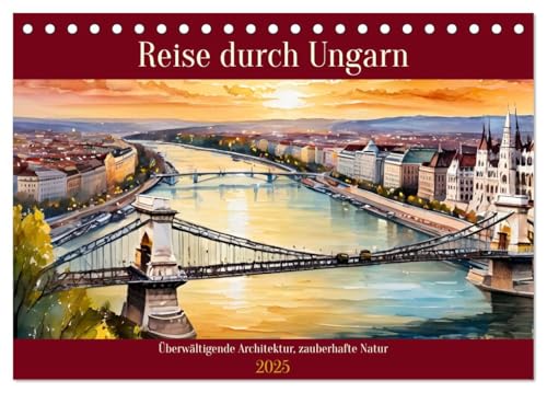 Reise durch Ungarn (Tischkalender 2025 DIN A5 quer), CALVENDO Monatskalender von CALVENDO