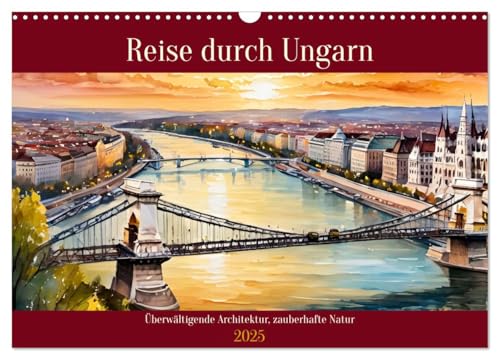 Reise durch Ungarn (Wandkalender 2025 DIN A3 quer), CALVENDO Monatskalender von CALVENDO