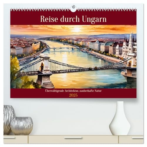Reise durch Ungarn (hochwertiger Premium Wandkalender 2025 DIN A2 quer), Kunstdruck in Hochglanz von CALVENDO