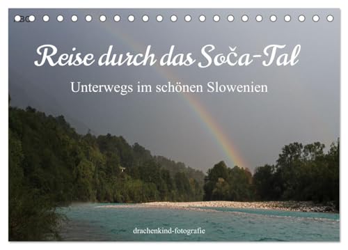 Reise durch das Soa-Tal - Unterwegs im schönen Slowenien (Tischkalender 2025 DIN A5 quer), CALVENDO Monatskalender von CALVENDO