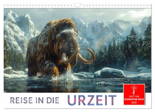 Reise in die Urzeit (Wandkalender 2025 DIN A3 quer), CALVENDO Monatskalender von CALVENDO