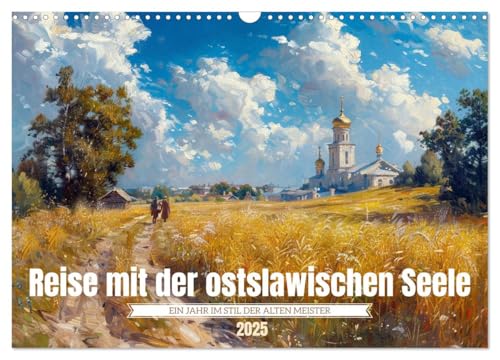 Reise mit der ostslawischen Seele (Wandkalender 2025 DIN A3 quer), CALVENDO Monatskalender von CALVENDO