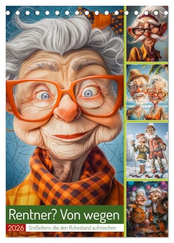 Rentner? Von wegen (Tischkalender 2026 DIN A5 hoch), CALVENDO Monatskalender: Dieser Kalender zeigt mit frechen und humorvollen Cartoons, dass das ... alles andere als ruhig ist. (CALVENDO Spass) von Calvendo