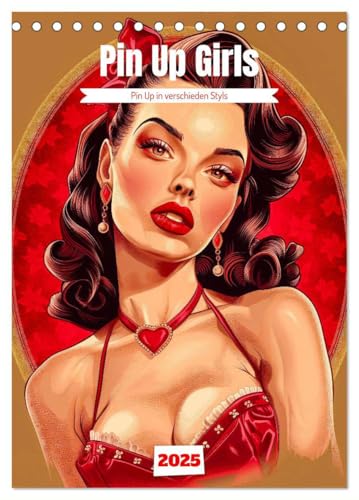 Retro PinUp Girls (Tischkalender 2025 DIN A5 hoch), CALVENDO Monatskalender von CALVENDO