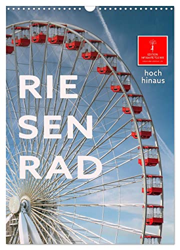 Riesenrad - hoch hinaus (Wandkalender 2025 DIN A3 hoch), CALVENDO Monatskalender von CALVENDO