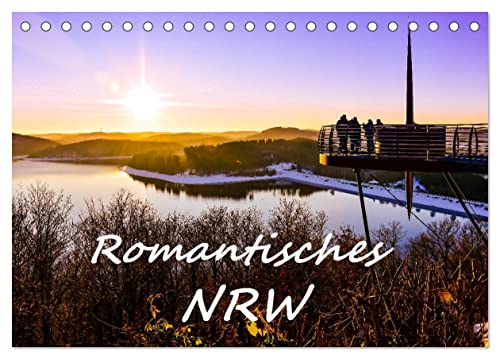 Romantisches NRW (Tischkalender 2025 DIN A5 quer), CALVENDO Monatskalender: Inspirierende Momente bei Tag und bei Nacht in Nordrhein-Westfalen (CALVENDO Orte) von Calvendo