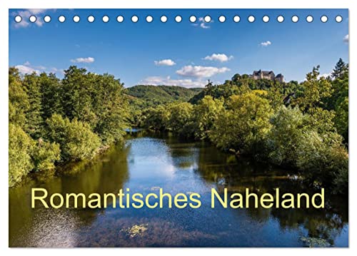 Romantisches Naheland (Tischkalender 2025 DIN A5 quer), CALVENDO Monatskalender von CALVENDO