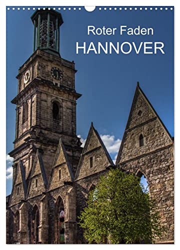 Roter Faden Hannover (Wandkalender 2025 DIN A3 hoch), CALVENDO Monatskalender von CALVENDO