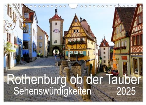 Rothenburg ob der Tauber. Sehenswürdigkeiten. (Wandkalender 2025 DIN A4 quer), CALVENDO Monatskalender von CALVENDO