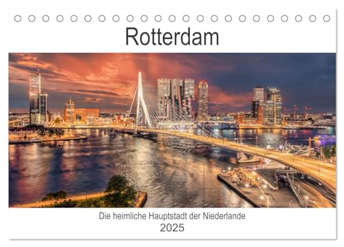 Rotterdam - Die heimliche Hauptstadt der Niederlande (Tischkalender 2025 DIN A5 quer), CALVENDO Monatskalender von CALVENDO