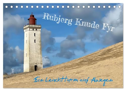 Rubjerg Knude Fyr - Ein Leuchtturm auf Abwegen (Tischkalender 2025 DIN A5 quer), CALVENDO Monatskalender von CALVENDO
