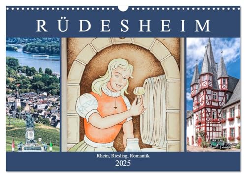 Rüdesheim - Rhein, Riesling, Romantik (Wandkalender 2025 DIN A3 quer), CALVENDO Monatskalender von CALVENDO