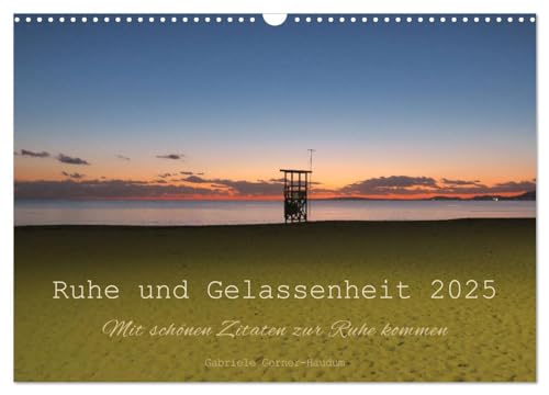 Ruhe und Gelassenheit 2025 (Wandkalender 2025 DIN A3 quer), CALVENDO Monatskalender von CALVENDO