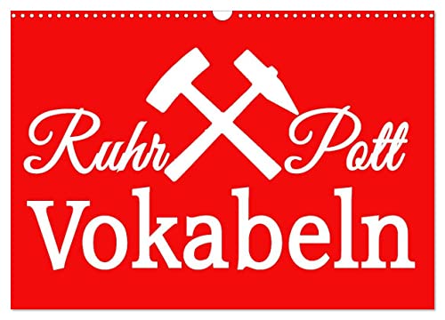 Ruhrpott Vokabeln (Wandkalender 2025 DIN A3 quer), CALVENDO Monatskalender von CALVENDO
