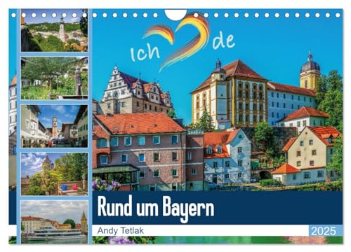 Rund um Bayern (Wandkalender 2025 DIN A4 quer), CALVENDO Monatskalender von CALVENDO