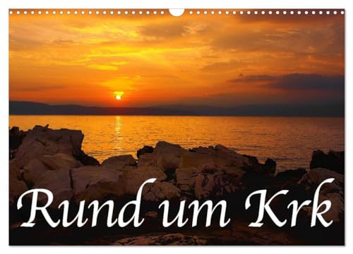 Rund um Krk (Wandkalender 2025 DIN A3 quer), CALVENDO Monatskalender: Traumhafte Aufnahmen der kroatische Mittelmeerinsel Krk in der Kvarner Bucht. (CALVENDO Orte) von CALVENDO