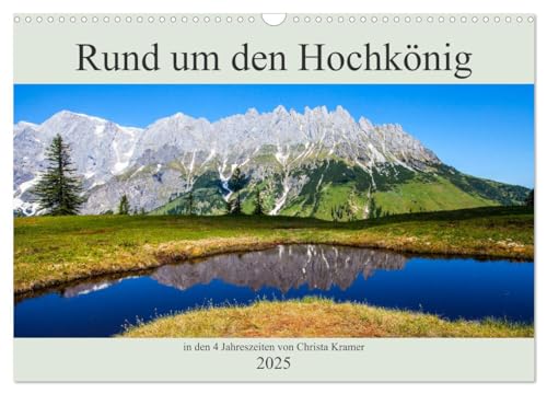 Rund um den Hochkönig (Wandkalender 2025 DIN A3 quer), CALVENDO Monatskalender