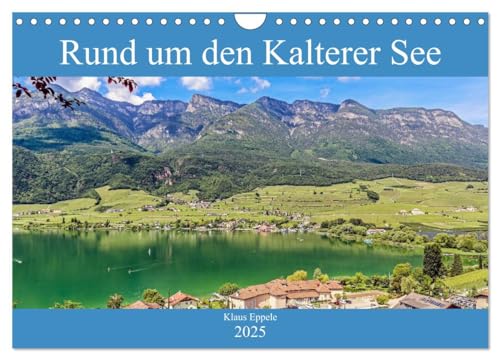 Rund um den Kalterer See (Wandkalender 2025 DIN A4 quer), CALVENDO Monatskalender von CALVENDO