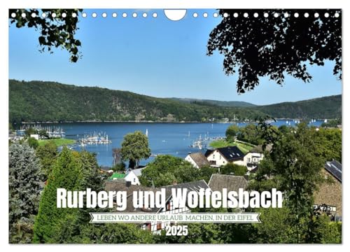 Rurberg und Woffelsbach - Leben wo andere Urlaub machen, in der Eifel (Wandkalender 2025 DIN A4 quer), CALVENDO Monatskalender von CALVENDO