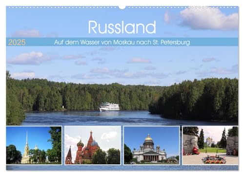 Russland - Auf dem Wasser von Moskau nach St. Petersburg (Wandkalender 2025 DIN A2 quer), CALVENDO Monatskalender von CALVENDO