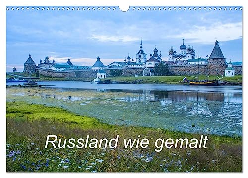 Russland wie gemalt (Wandkalender 2025 DIN A3 quer), CALVENDO Monatskalender von CALVENDO