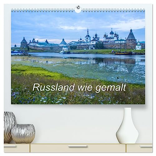 Russland wie gemalt (hochwertiger Premium Wandkalender 2025 DIN A2 quer), Kunstdruck in Hochglanz von CALVENDO