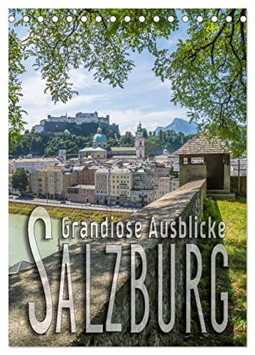 SALZBURG Grandiose Ausblicke (Tischkalender 2025 DIN A5 hoch), CALVENDO Monatskalender von CALVENDO