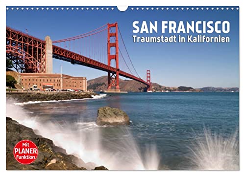 SAN FRANCISCO Traumstadt in Kalifornien (Wandkalender 2025 DIN A3 quer), CALVENDO Monatskalender von CALVENDO
